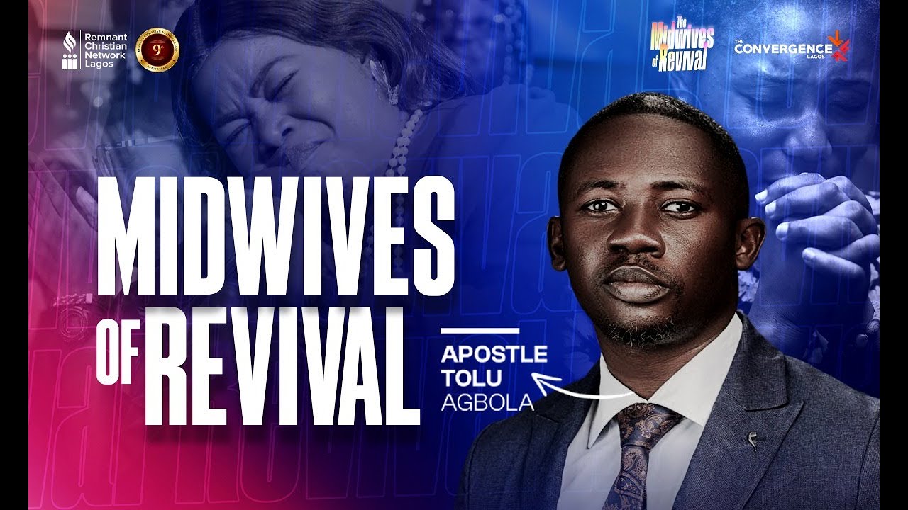 MIDWIVES OF REVIVAL || APOSTLE TOLU AGBOOLA