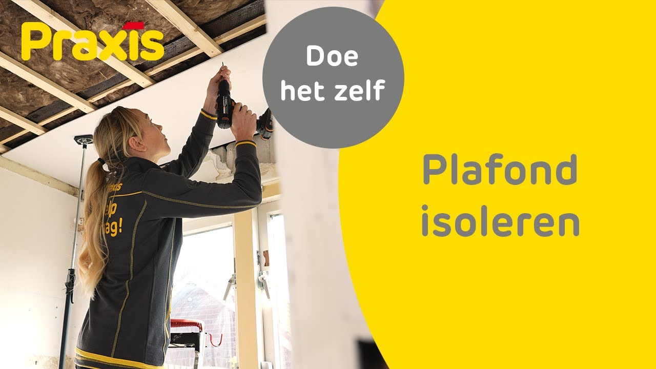 Zelf je plafond isoleren - Zo doe je dat | Praxis