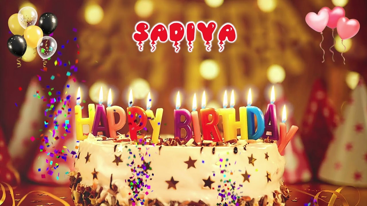 SADIYA Happy Birthday Song &ndash; Happy Birthday to You
