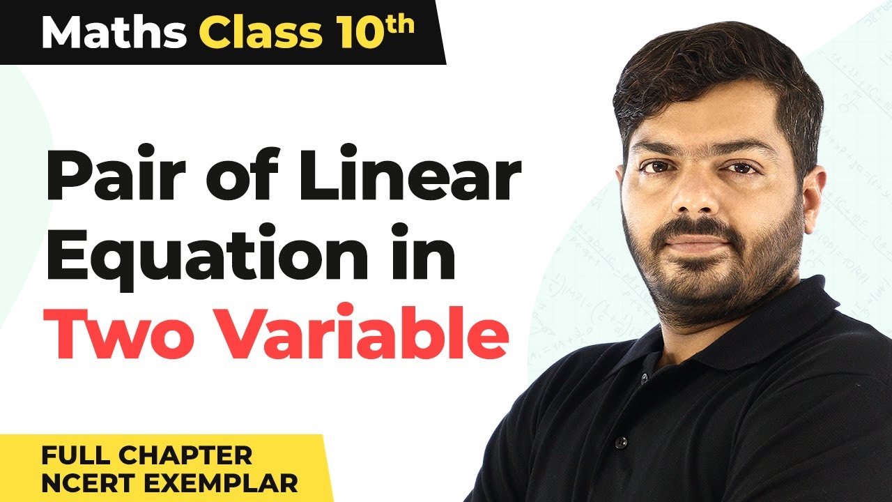 Class 10 Maths Ch 3 | Pair of Linear Equation in Two Variable Full Chapter NCERT Exemplar 2022-23