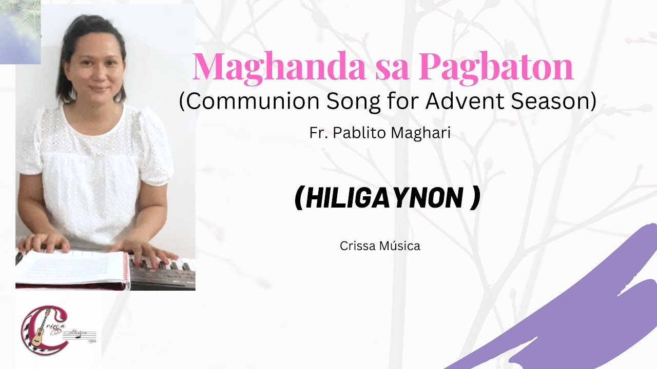 Maghanda sa Pagbaton ~ Communion Song for Advent | with lyrics & chord| Inatrumental (Hiligaynon )