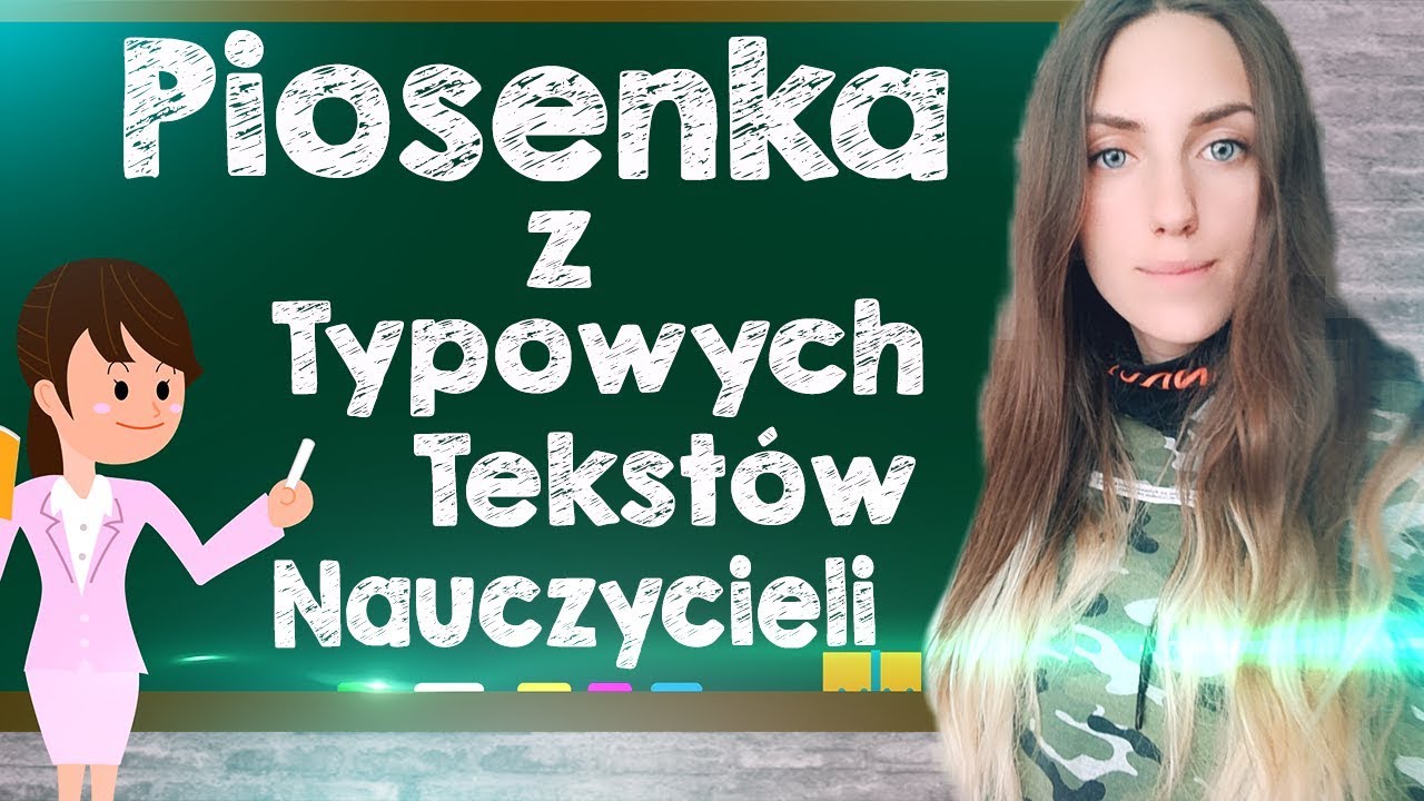 PIOSENKA Z TEKSTÓW NAUCZYCIELI👩🏻‍🏫🎓🎶
