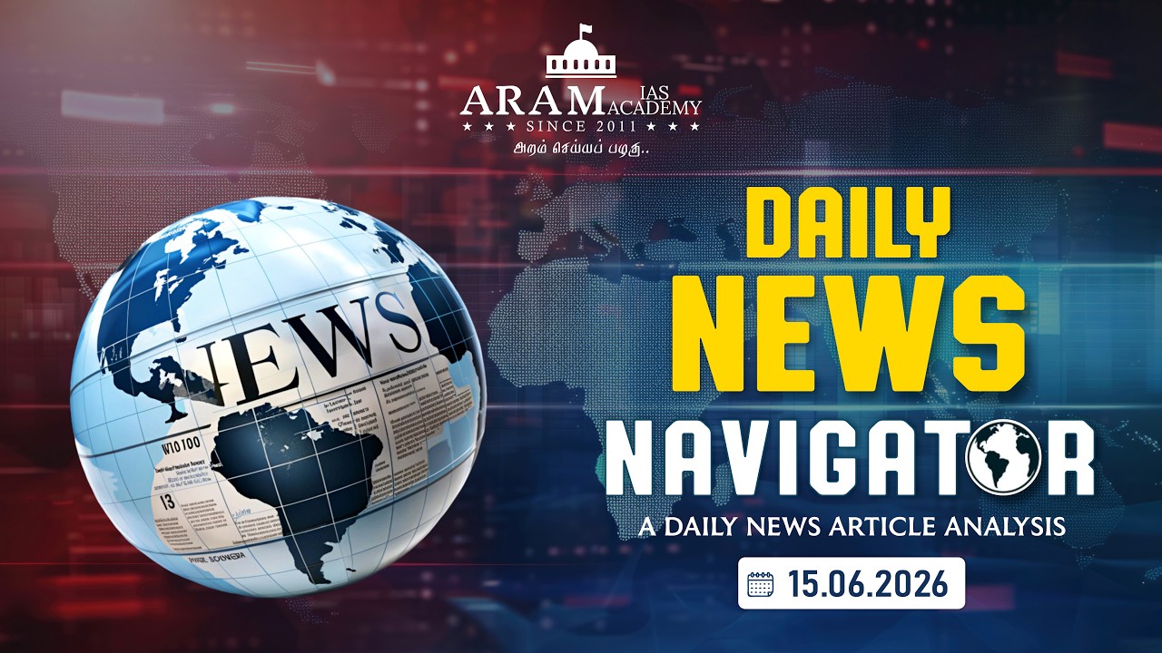 DAILY NEWS NAVIGATOR 15-06-2026 A DAILY NEWS ARTICLE ANALYSIS #DNN