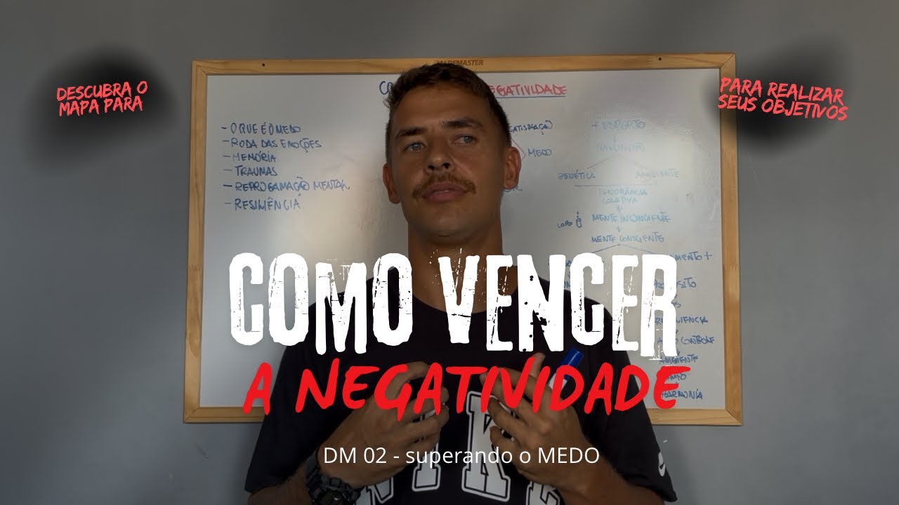 DM 02 - O mapa para vencer seus MEDOS de conquistar seus objetivos ! 