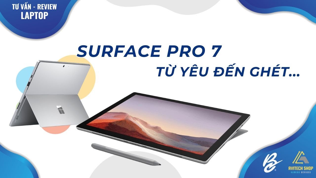 Mình đã từng rất thích Surface Pro 7 cho đến khi mình ghét nó vì bị Glitching màn hình