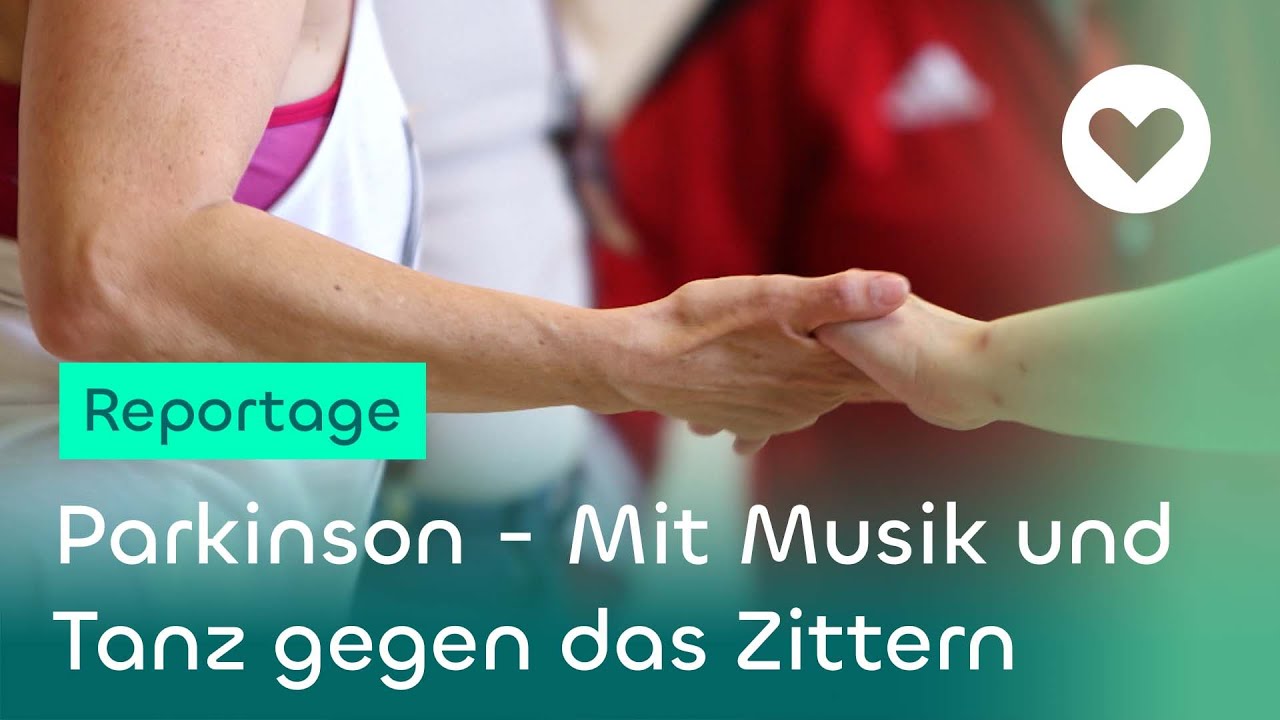 Parkinson - Mit Musik und Tanz gegen das Zittern