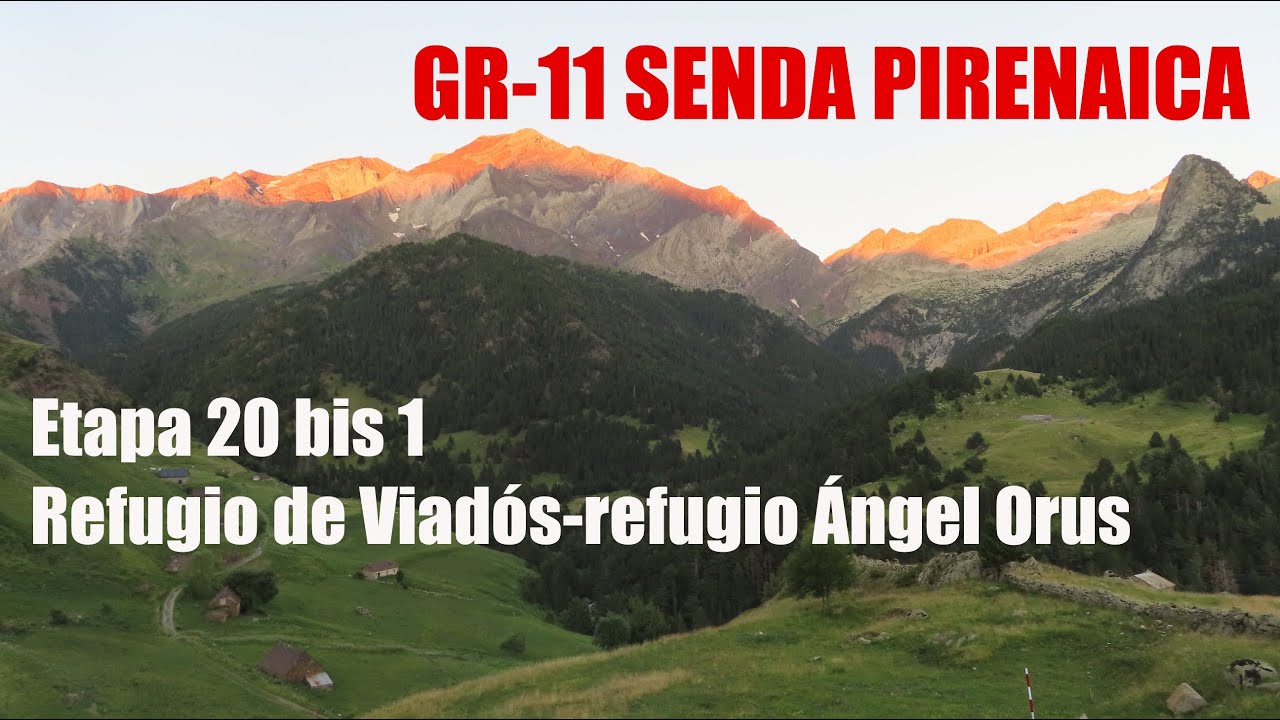 #18 GR-11 SENDA PIRENAICA: refugio de Viadós-refugio Ángel Orús | HUESCA
