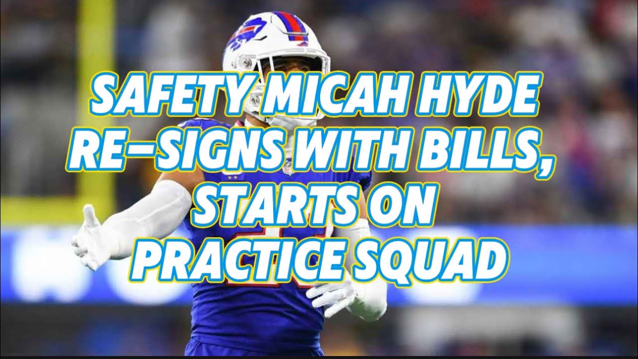 Safety Micah Hyde re-signs with Bills, starts on practice squad