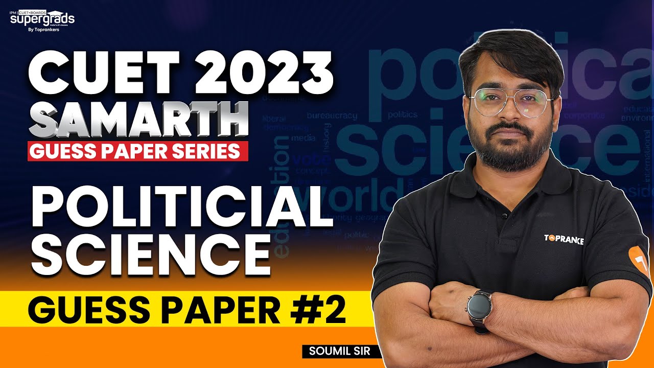 CUET 2023 POLITICAL SCIENCE | Guess Paper #2 | Most Important Questions | Samarth