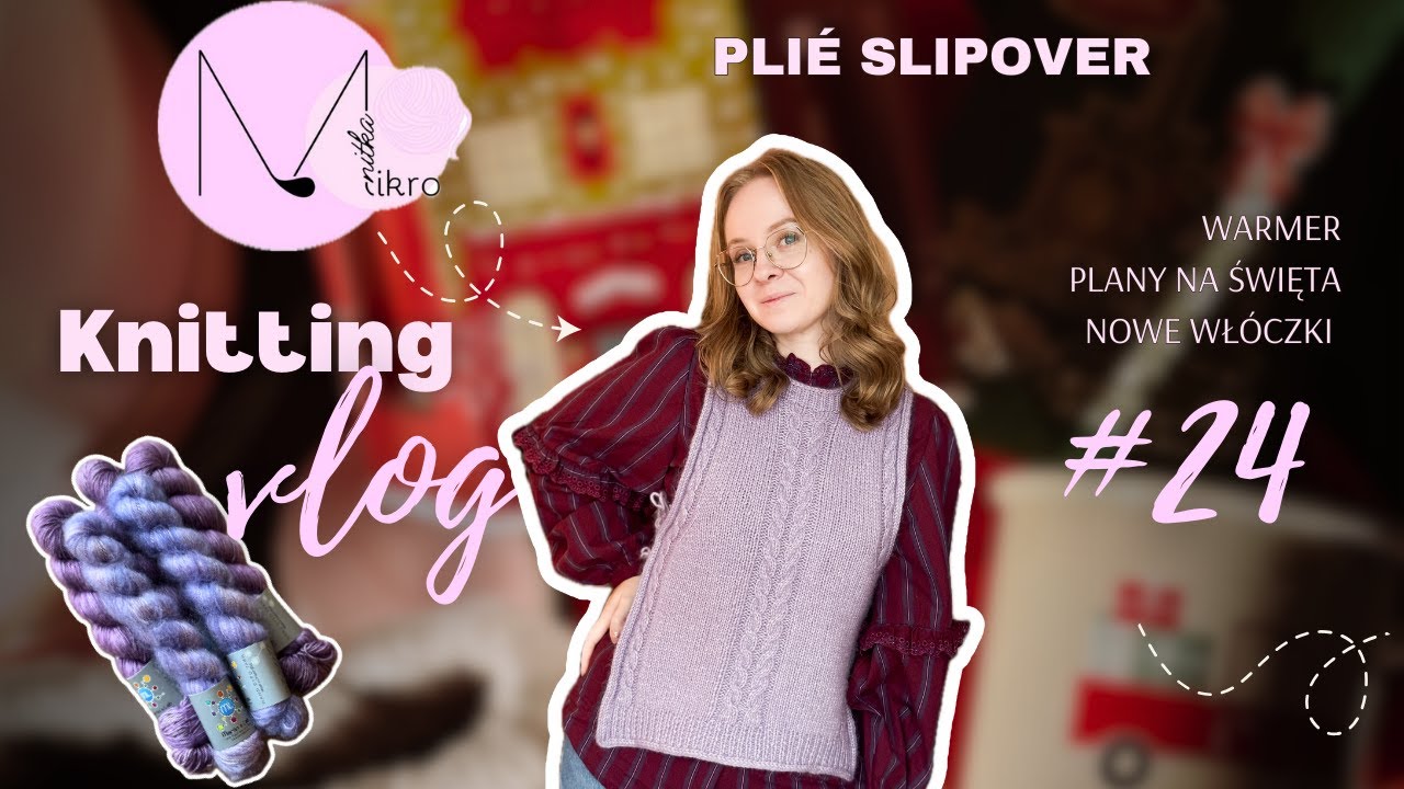 Mikro vlog numer 24. Testy Plié slipover ✨ plany na święta