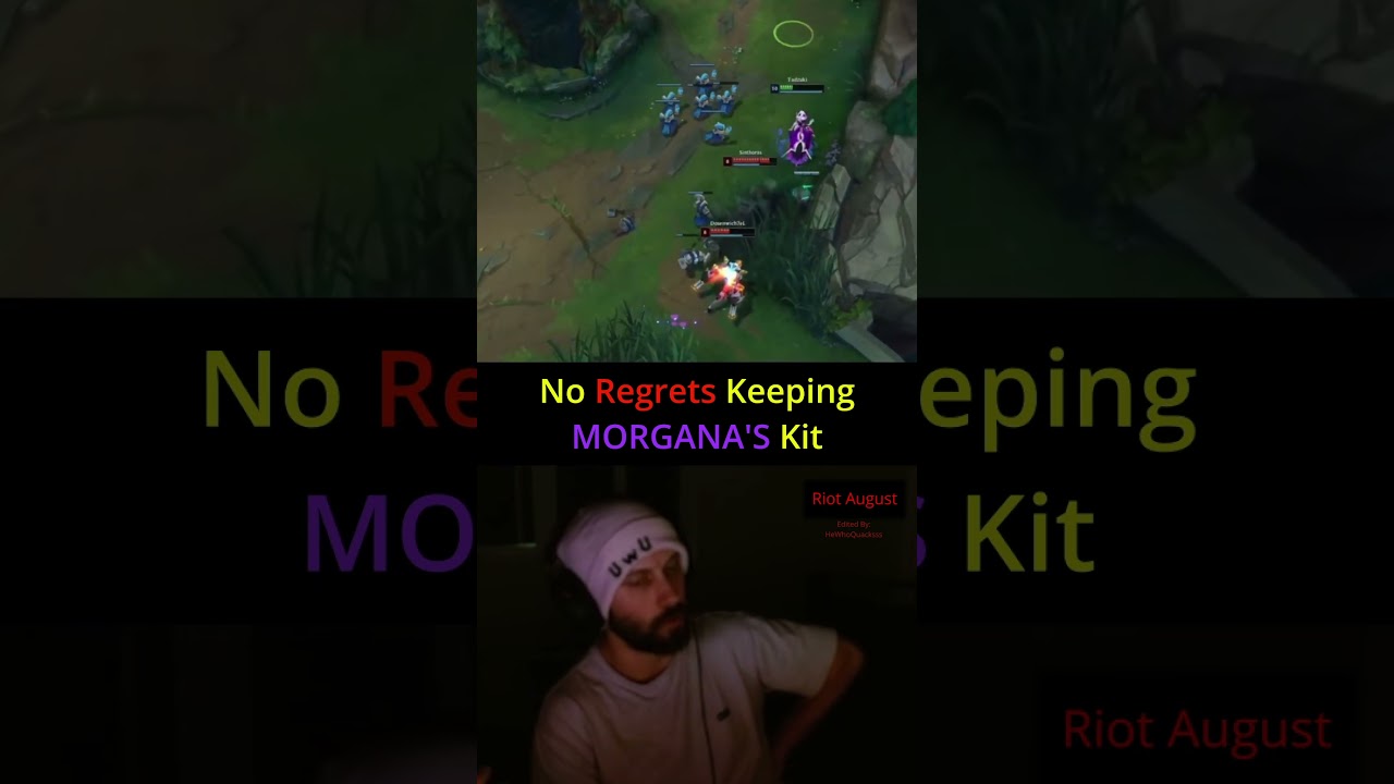 Riot August - No Regrets Keeping MORGANA'S Kit