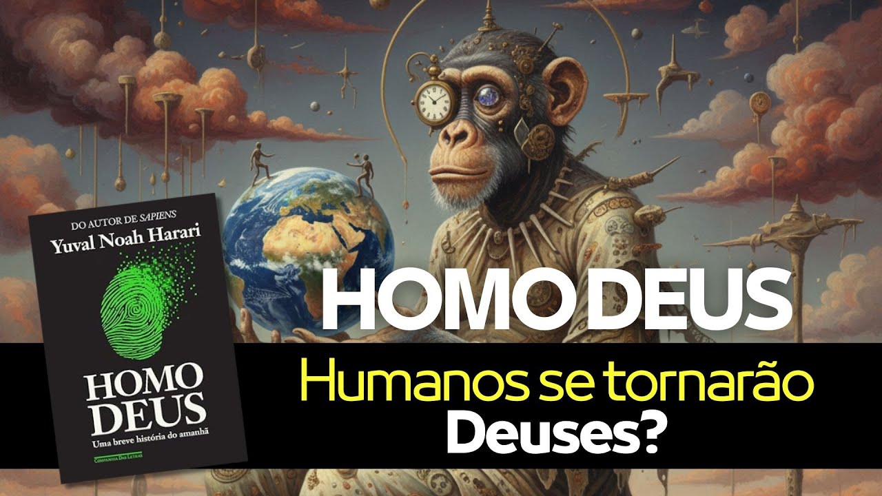 Homo Deus - Resumo Completo | Yuval Harari