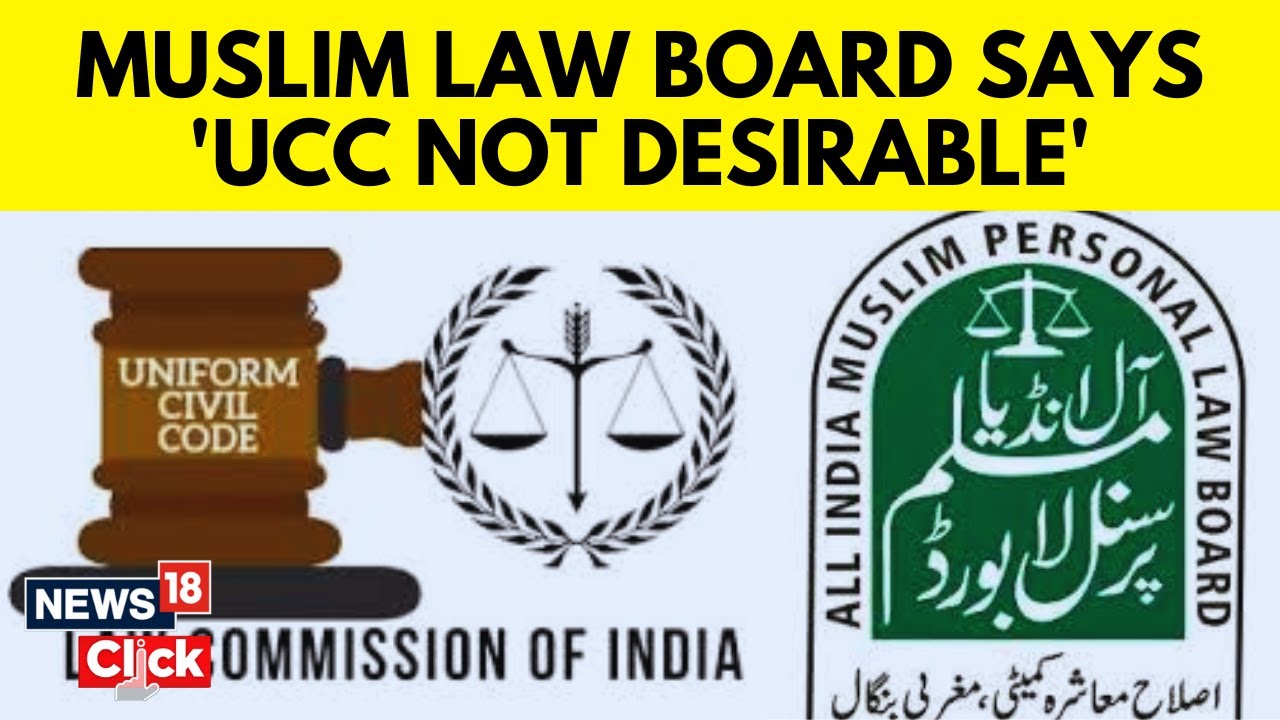 What Are All India Muslim Personal Law Board's Various Objections Against UCC 2023 ? | News18