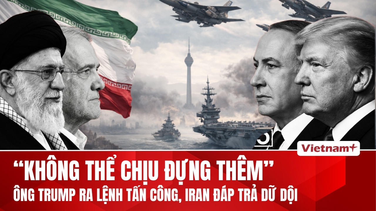 ĐIỂM NÓNG QUỐC TẾ: Đối đầu Mỹ – Iran vượt ngưỡng mới, Trung Đông đứng trước xung đột lan rộng?