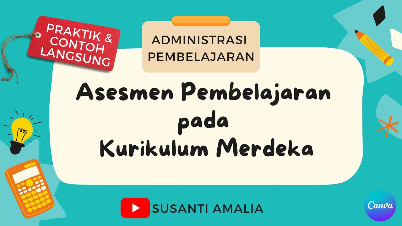 PENILAIAN PADA KURIKULUM MERDEKA| MACAM ASESMEN DAN PENERAPANNYA BESERTA CONTOH