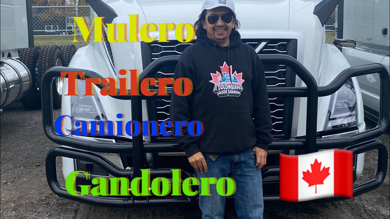 Trailero /chofer /camionero /mulero/ en CANADA 🇨🇦