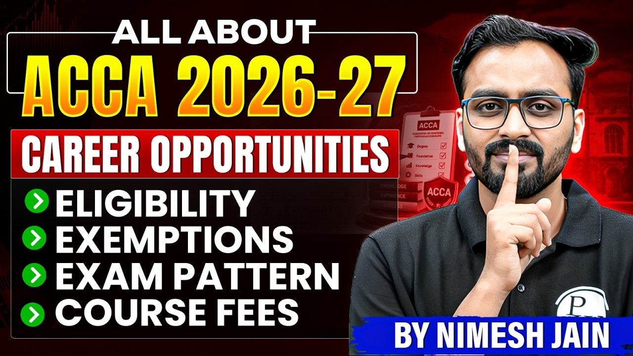 ACCA Complete Guide 2026 & 2027✅| Eligibility, Fees, Exemptions, Papers, Exam Pattern & Career