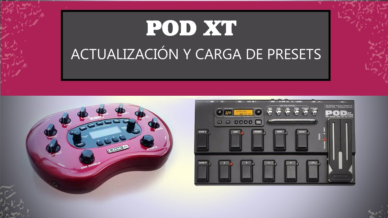POD XT -  Actualizar y Cargar Presets