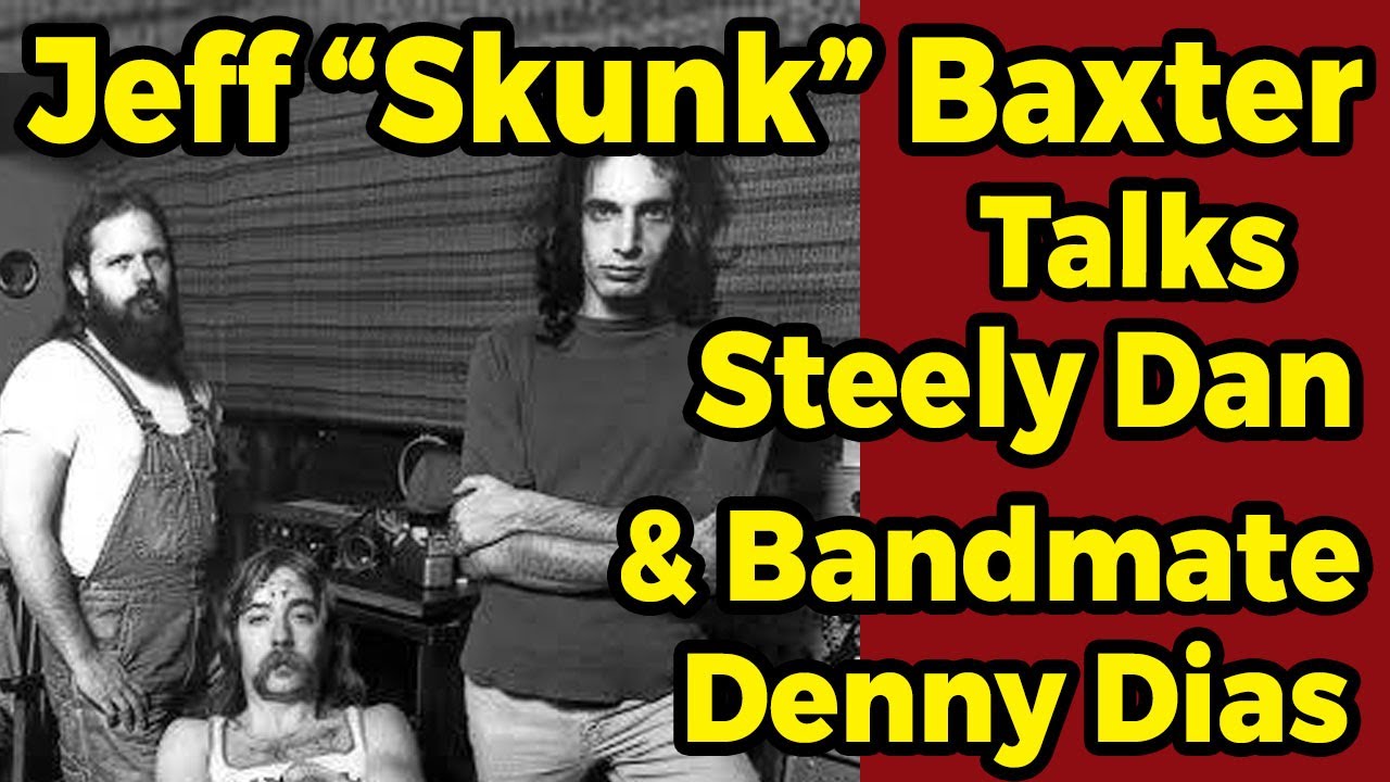 Jeff "Skunk" Baxter Talks Steely Dan's "Aja' & Bandmate Denny Dias