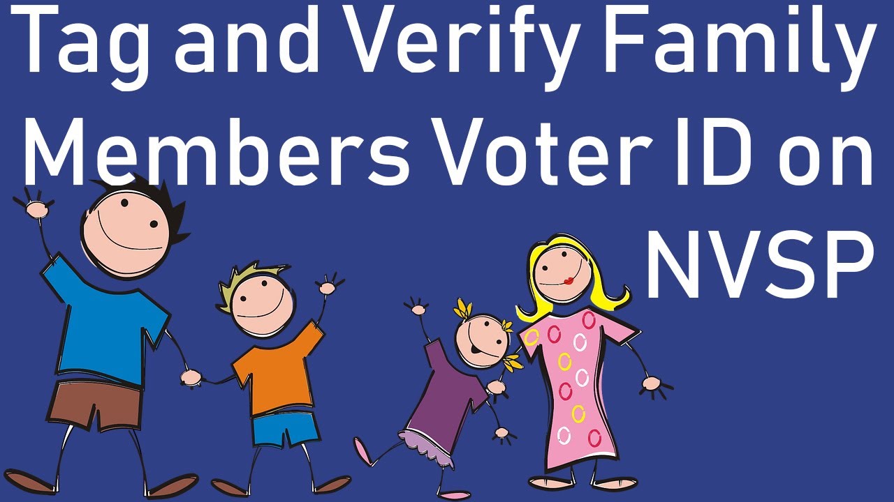 How to Tag and Verify Family Members Voter ID on NVSP Account