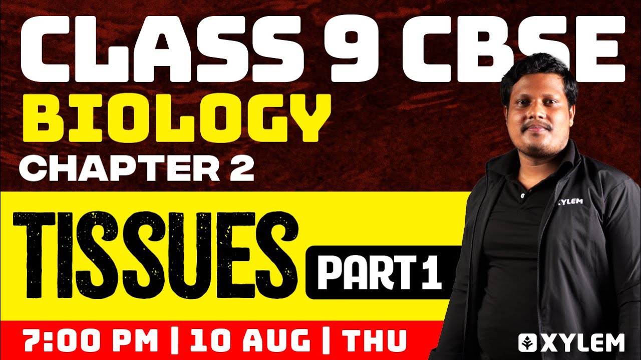 Class 9 CBSE Biology | Chapter 2: Tissues - Part 1 | Xylem Class 9 CBSE