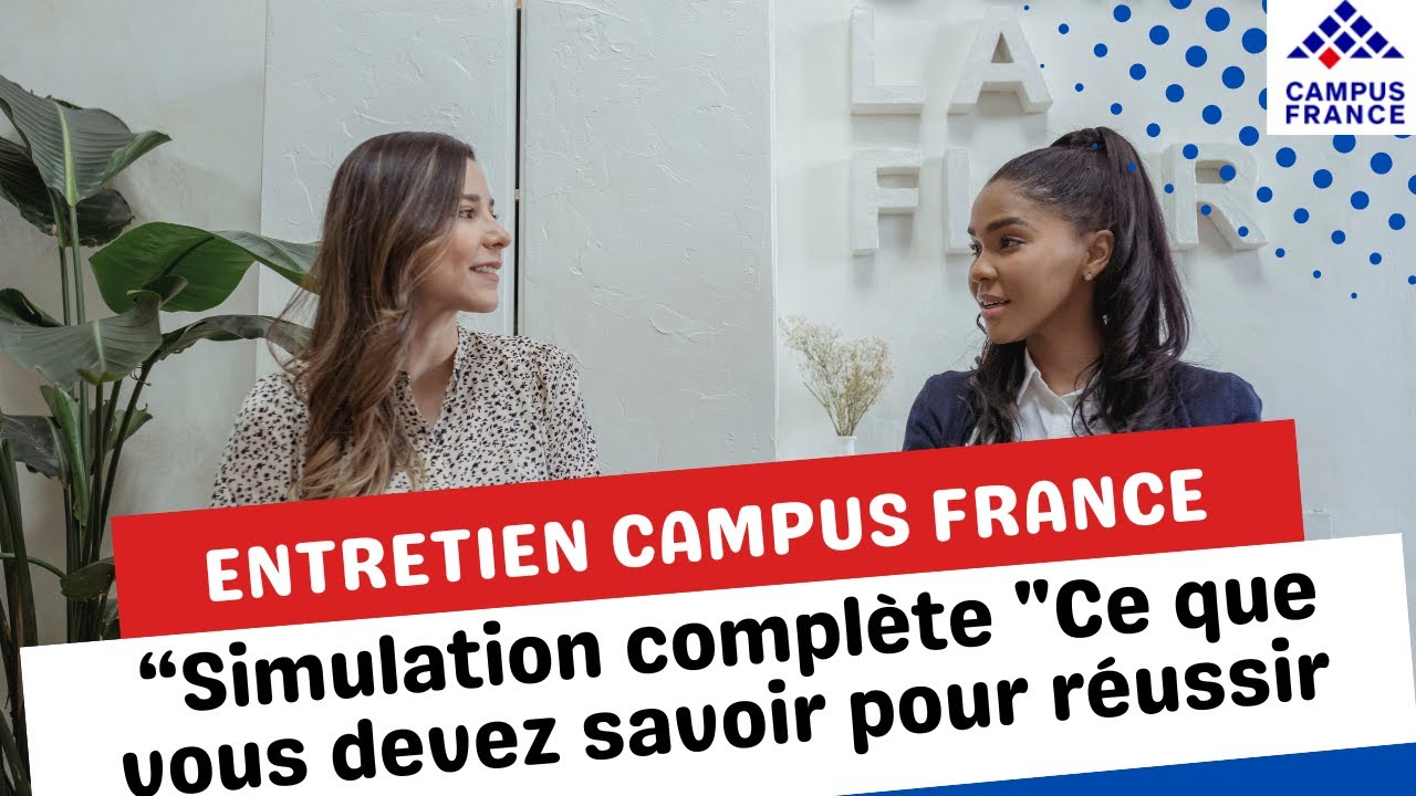 Comment réussir son entretien Campus France : 