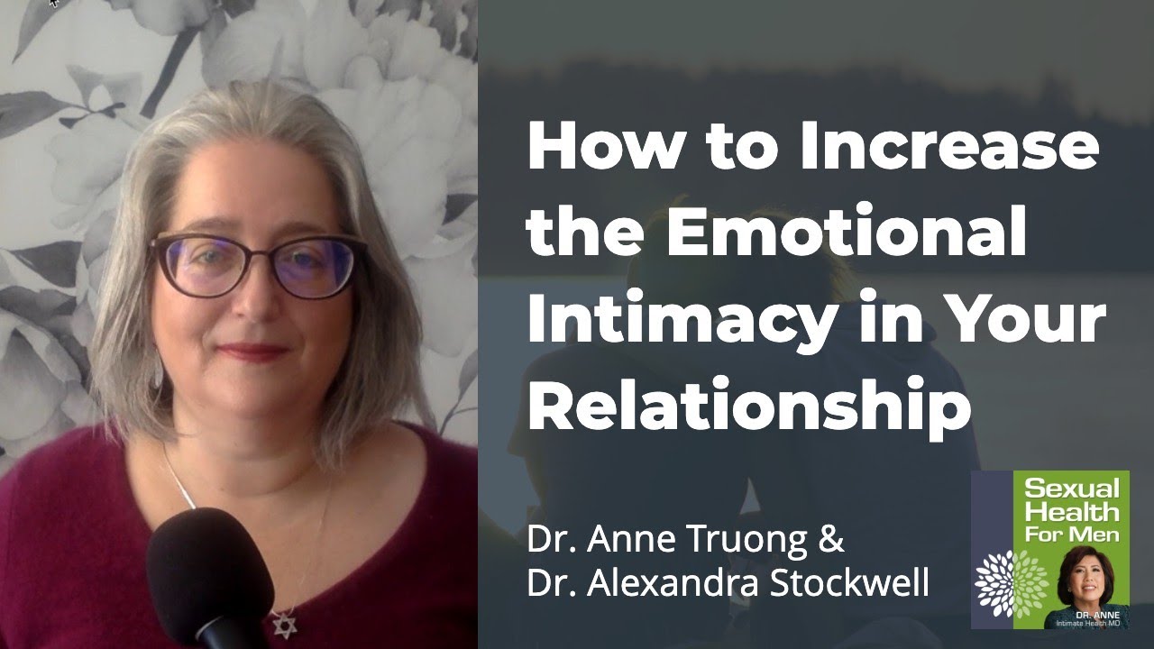 How to Increase the Emotional Intimacy in Relationships With Dr. Alexandra Stockwell