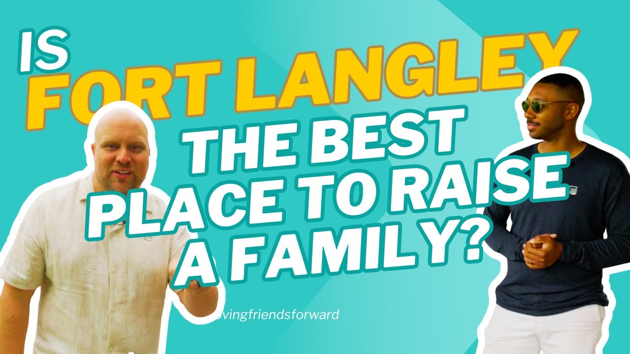 Is Fort Langley the BEST Place to Raise a Family?