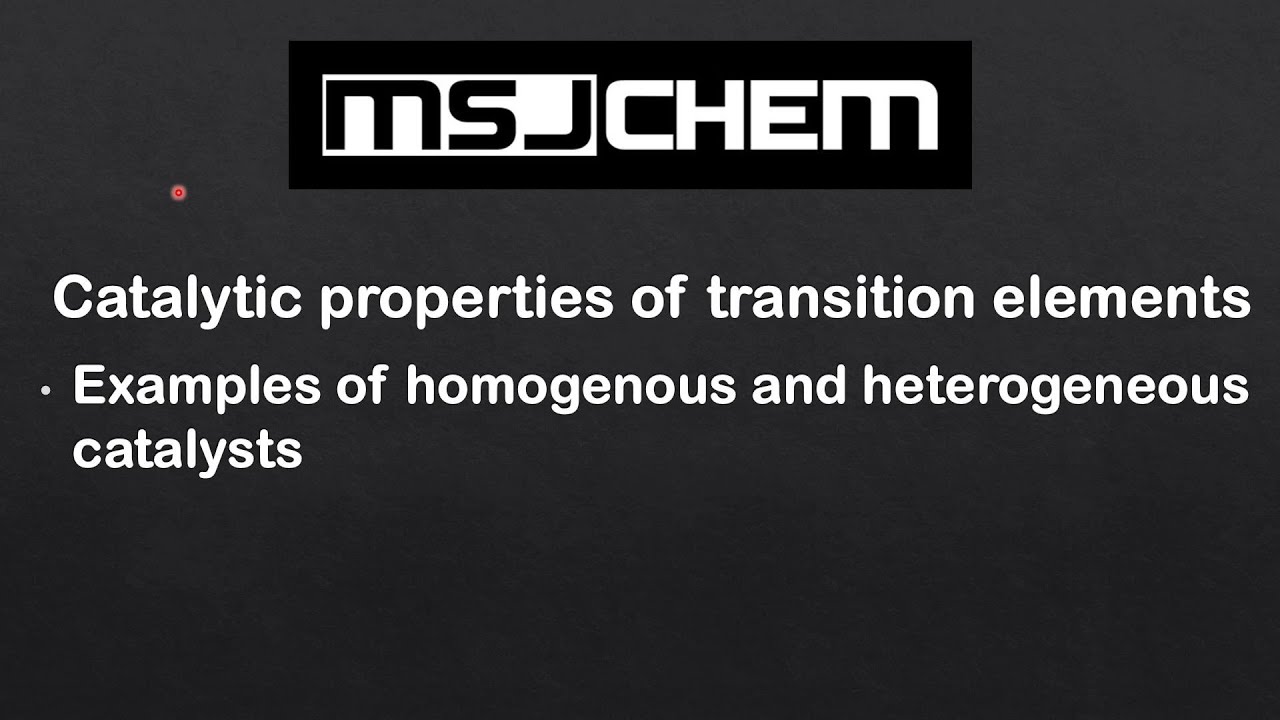 13.1 Catalytic properties of transition elements (HL)