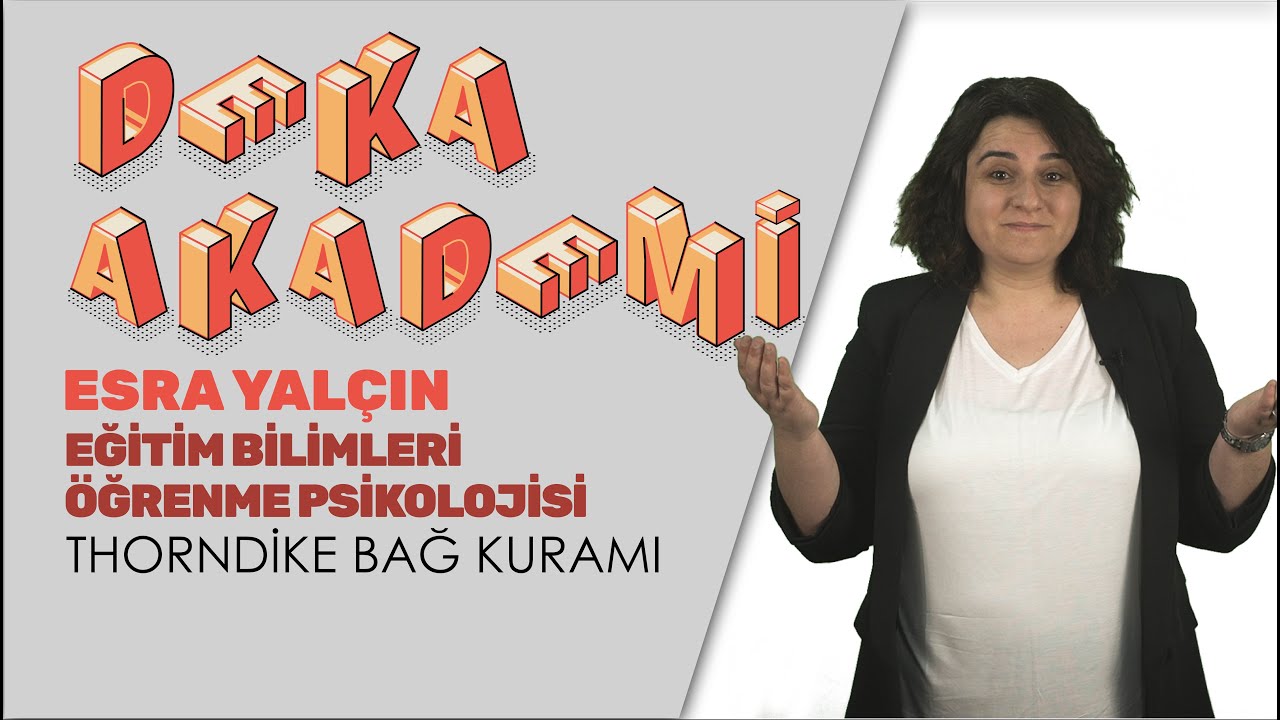 020 - Thorndike Bağ Kuramı - Esra Yalçın