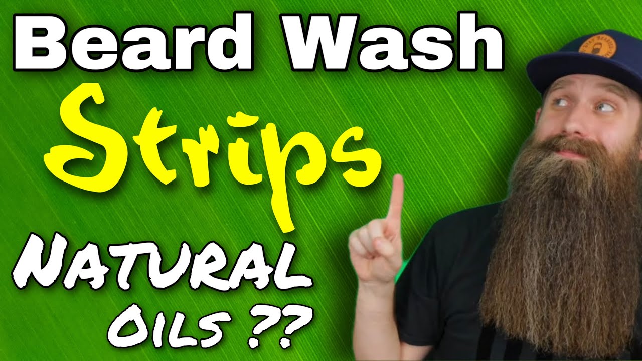 Beard Wash Strips Natural Oils - And that is Fine!