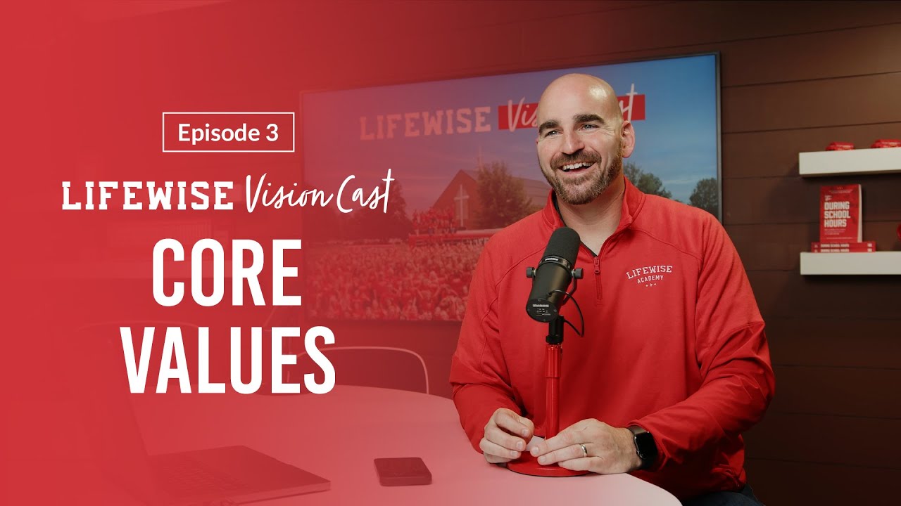 LifeWise Vision Cast (Ep. 3): Core Values + Stories from Lindsay Kauffman