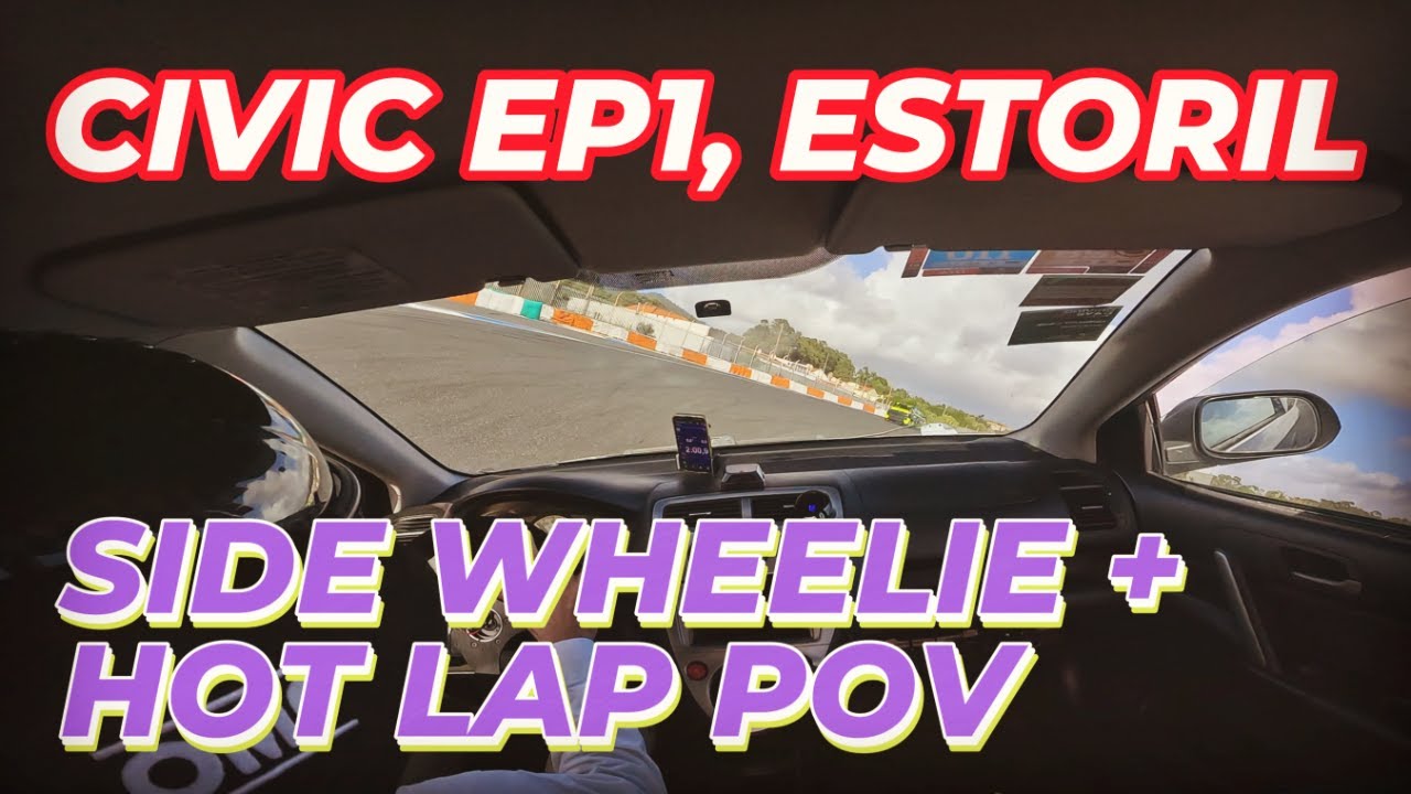 16.11.2025 Estoril: Civic EP1, a Side Wheelie and Hot Lap PoV