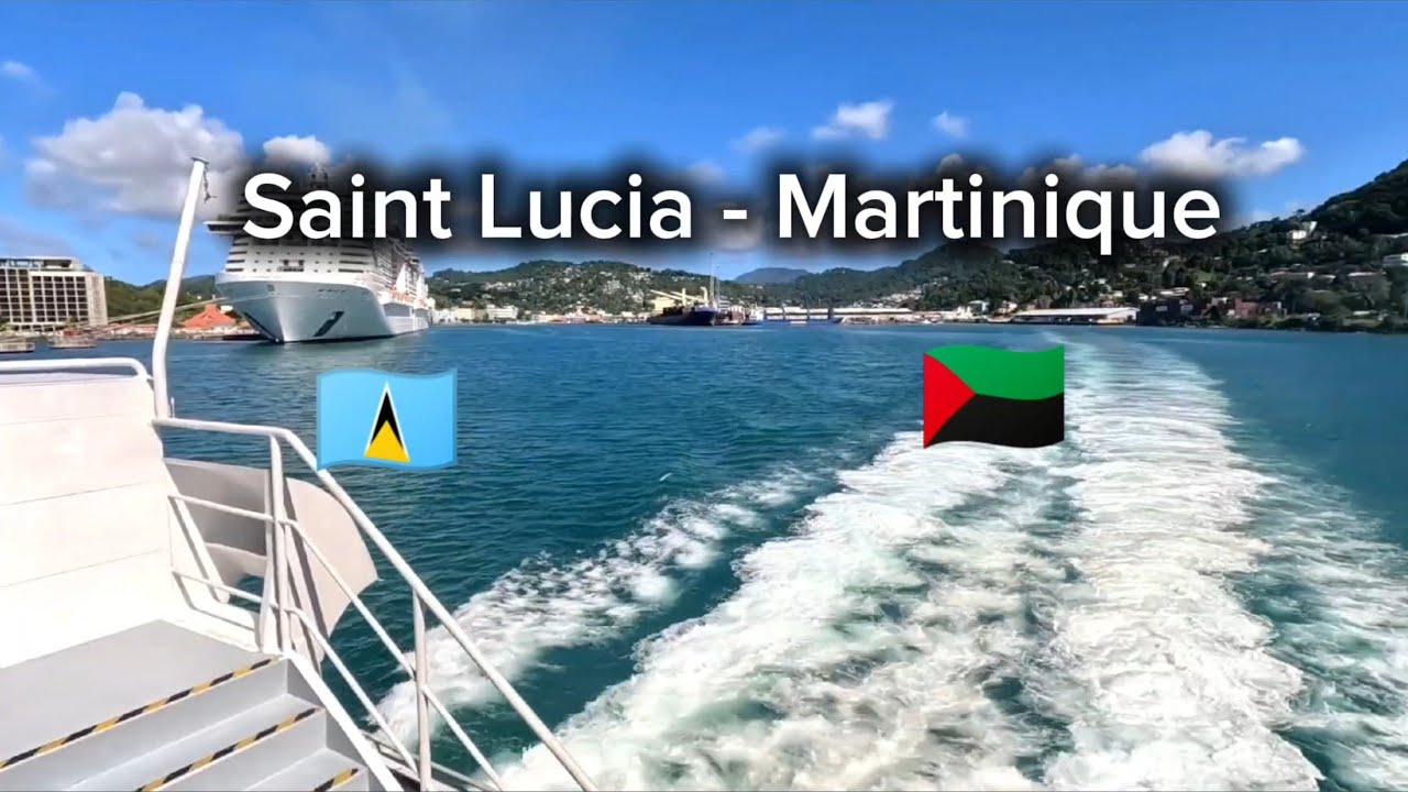 Ferry Ride: Castries, Saint Lucia to Fort-de-France, Martinique | Express des Iles