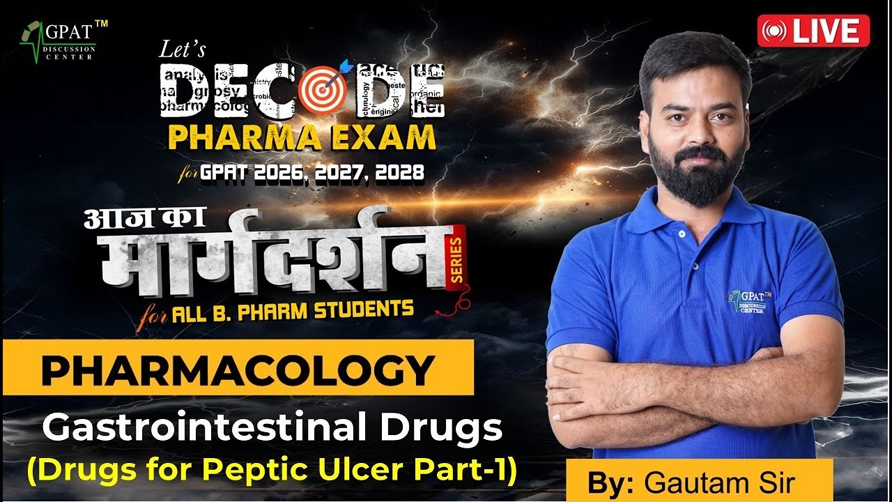 GPAT 2026/27/28 | PHARMACOLOGY- Gastointestinal Drugs (Drugs for Peptic Ulcer) |आज का मार्गदर्शन