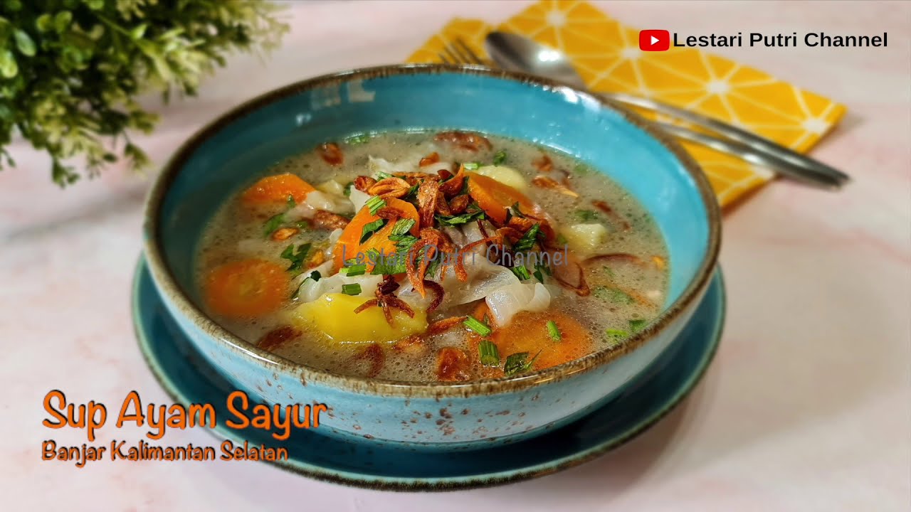 Sop Ayam Sayur Banjar Kalimantan Selatan