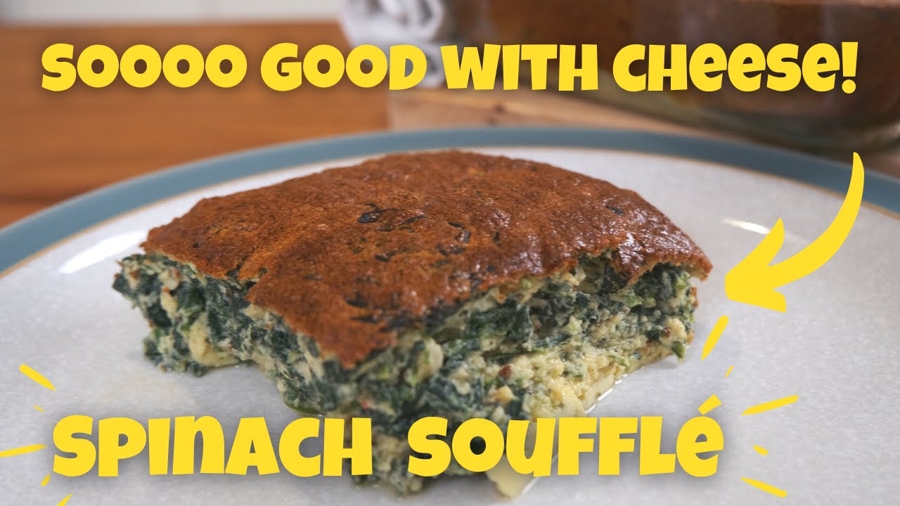 Spinach Souffl&eacute; Recipe with Fresh Spinach and Gruyere Cheese
