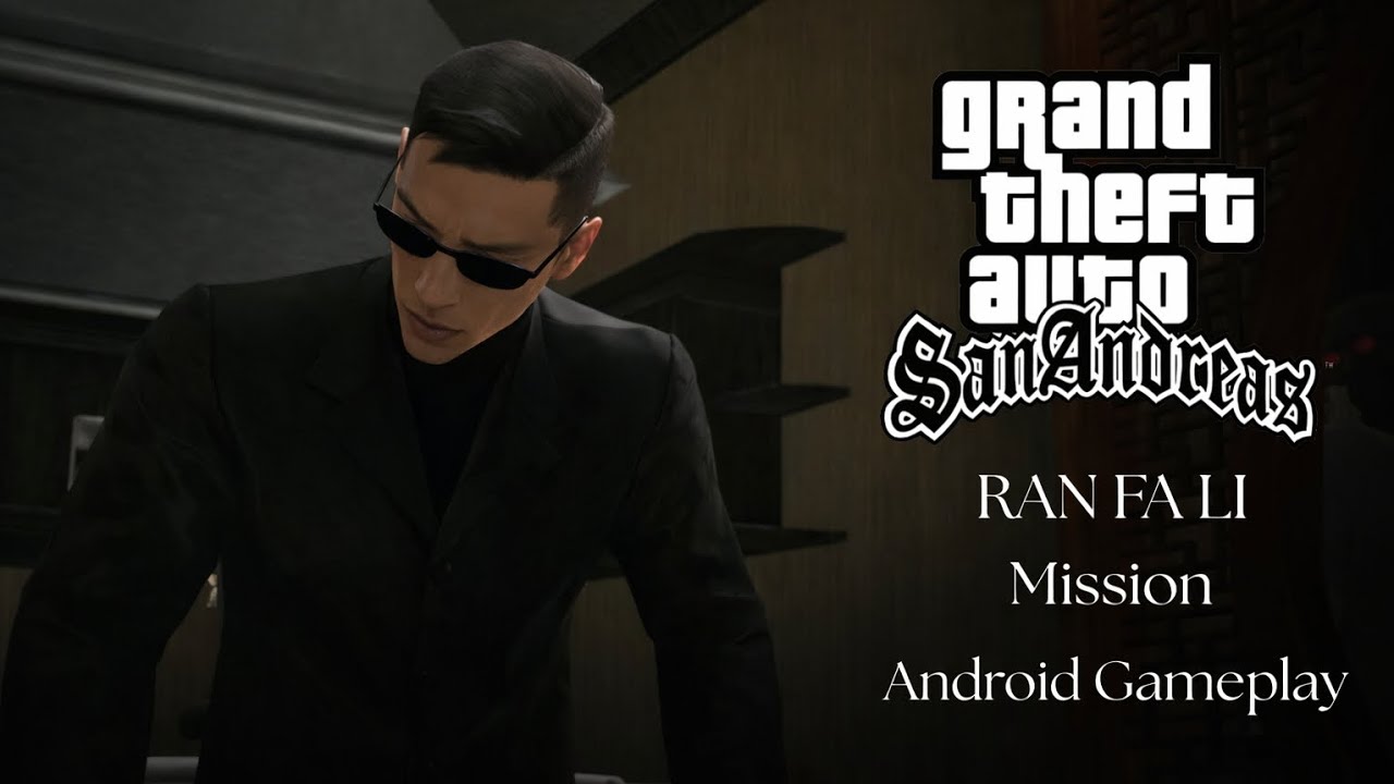 GTA San Andreas – Ran Fa Li (Android Gameplay) | San Fierro Dock Escape!