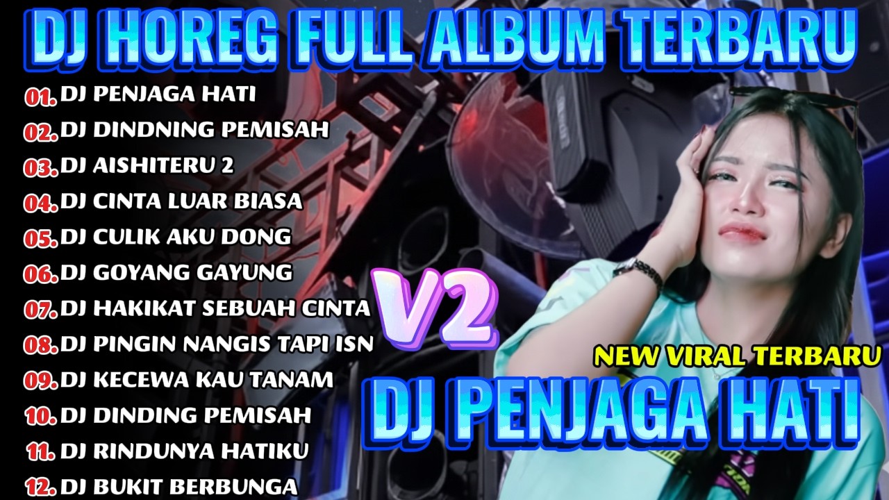 DJ PENJAGA HATI DJ HOREG FULL ALBUM TERBARU 2026_RAZKA DJ PRO