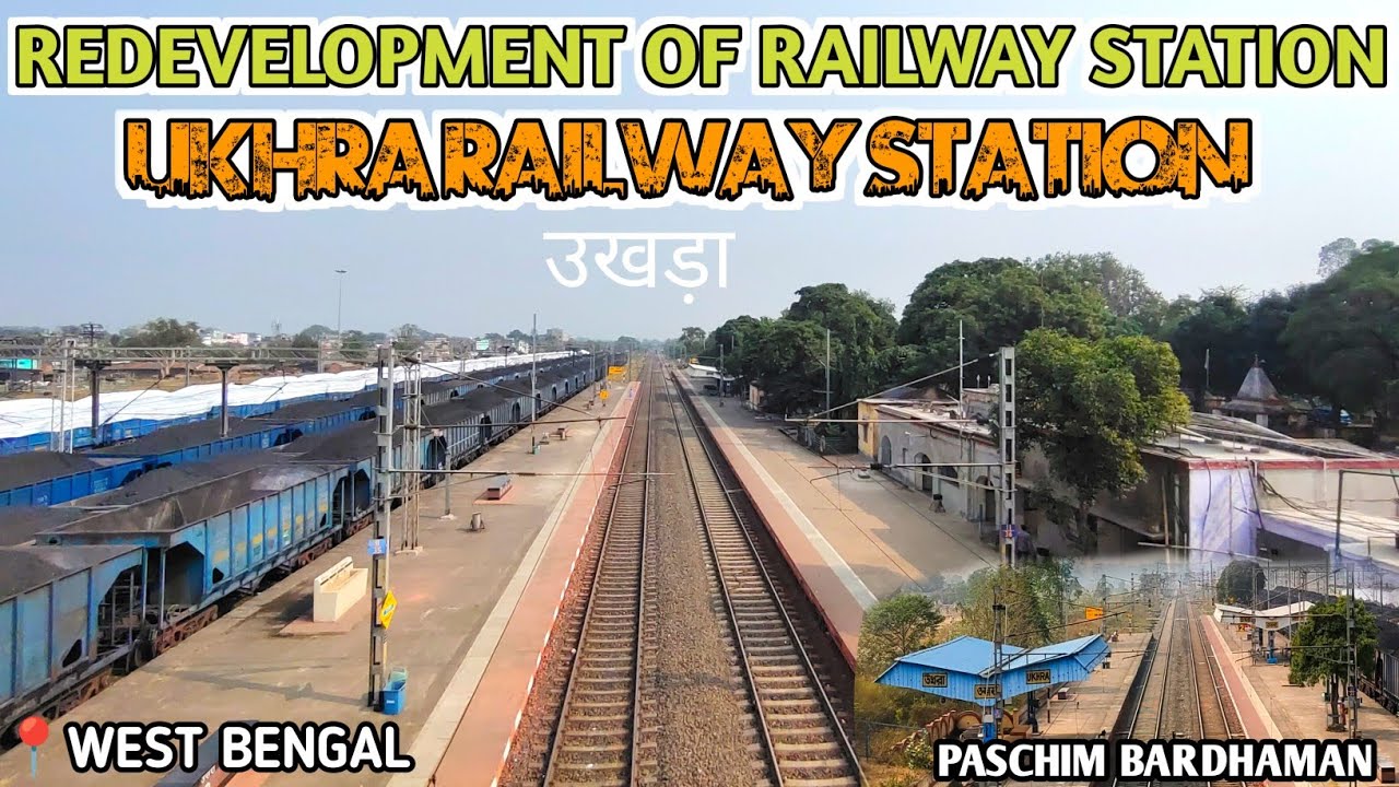 UKHRA RAILWAY STATION REDEVELOPMENT AND FULL TOUR | WEST BENGAL RAILWAY STATION REDEVELOPMENT | IR