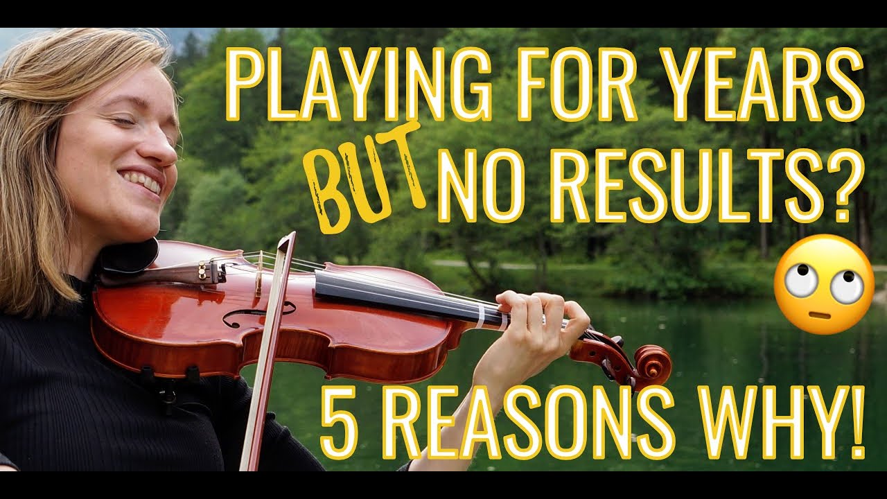 5 Reasons Why You Don't See Results / VIOLIN PRACTICE