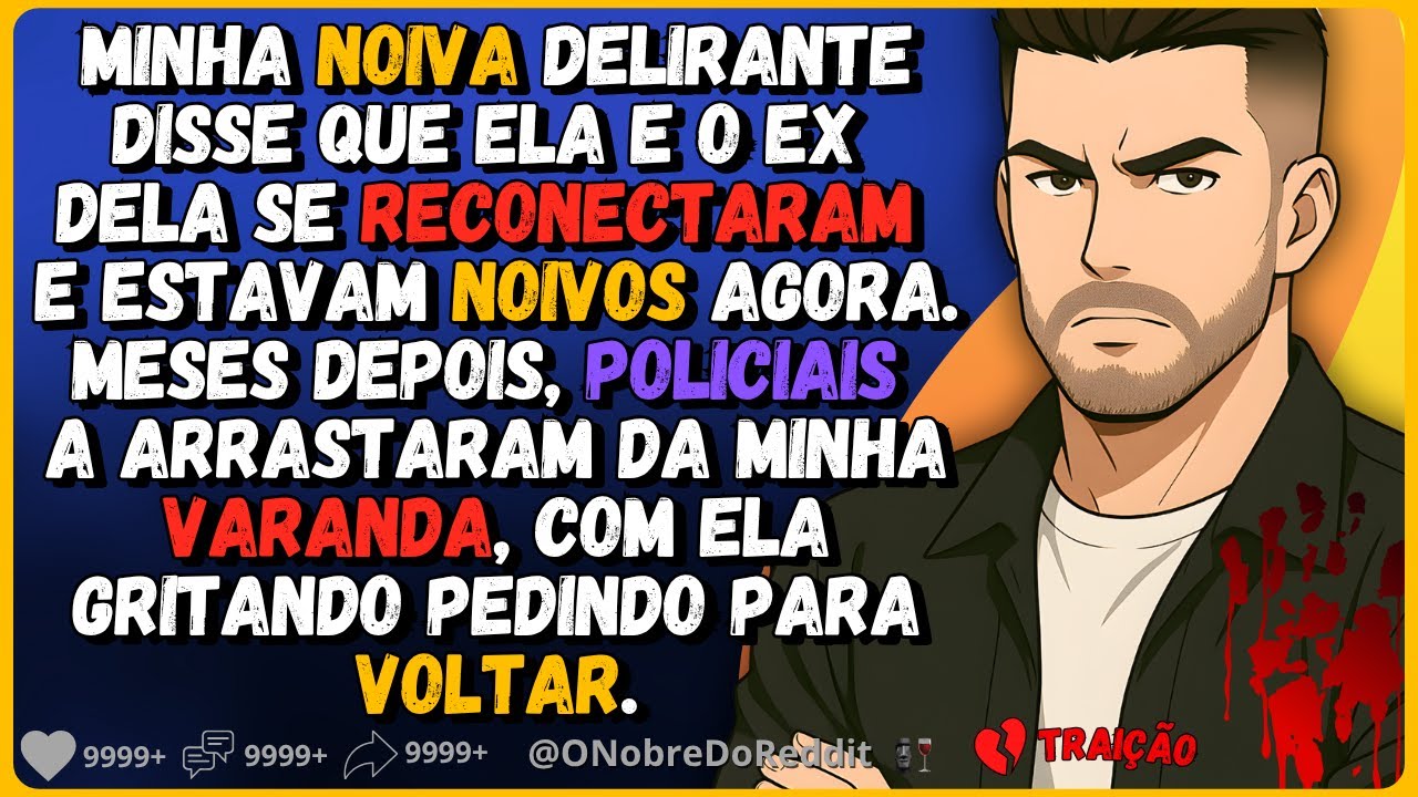 🗿🍷Minha noiva delirante se reconectou com o ex e estavam noivos agora. Então eu...