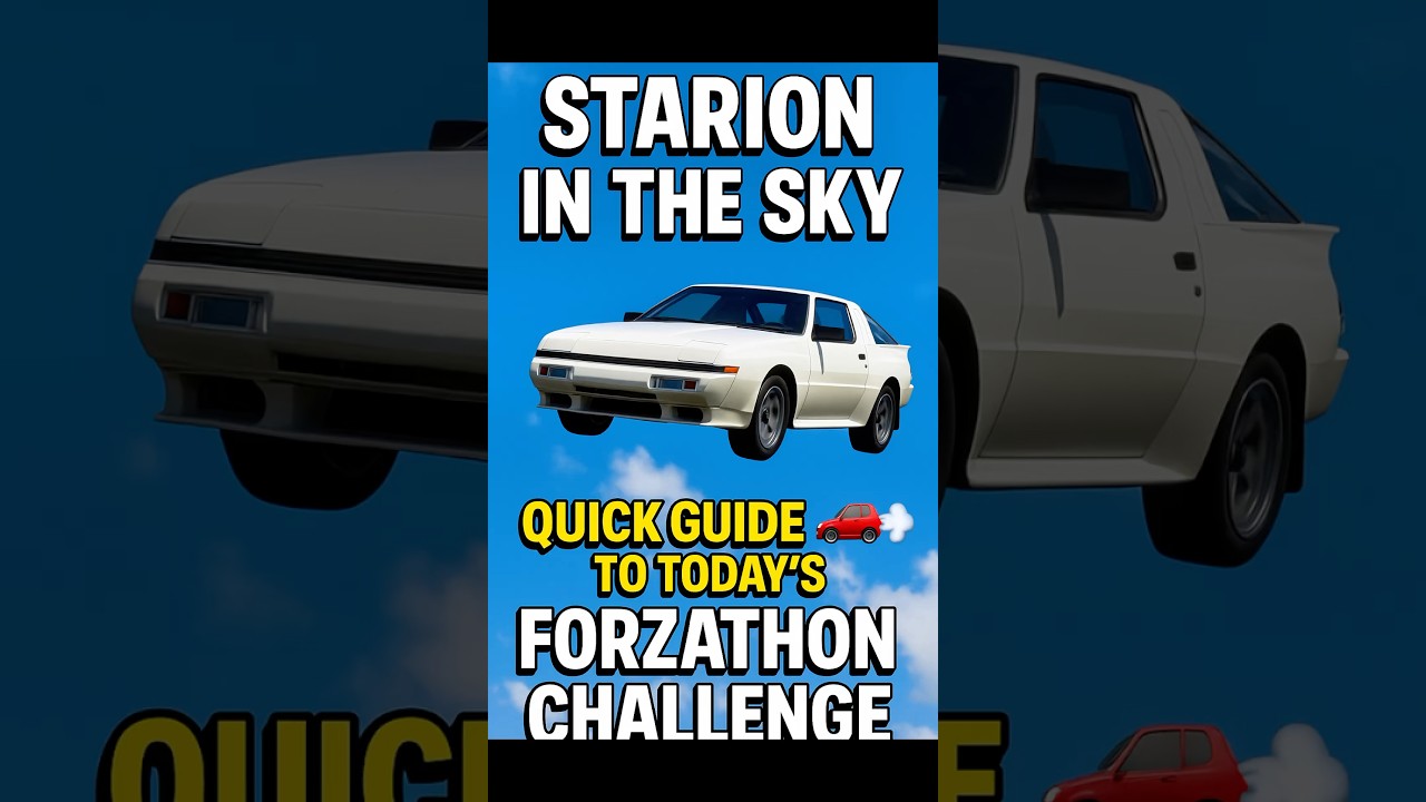Starion in the Sky – Easy Guide for Today’s FH5 Forzathon Challenge! 🚀 (May 24)