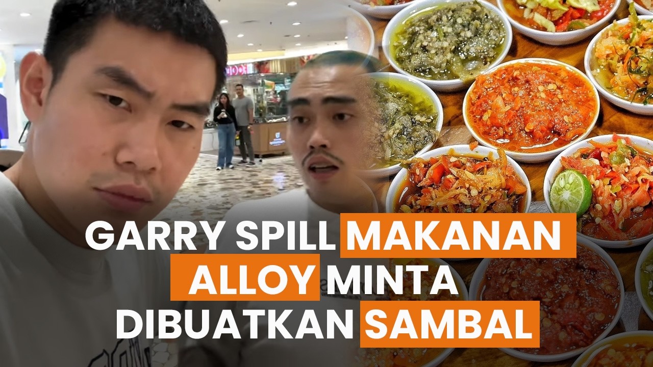 Garry Makanan Favorit, Alloy Minta Dibuatkan Sambal