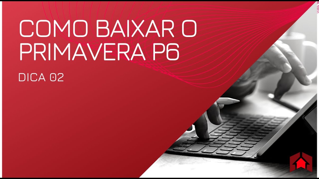 Primavera P6 - Dica 02 - Como Baixar (download) Gratuitamente