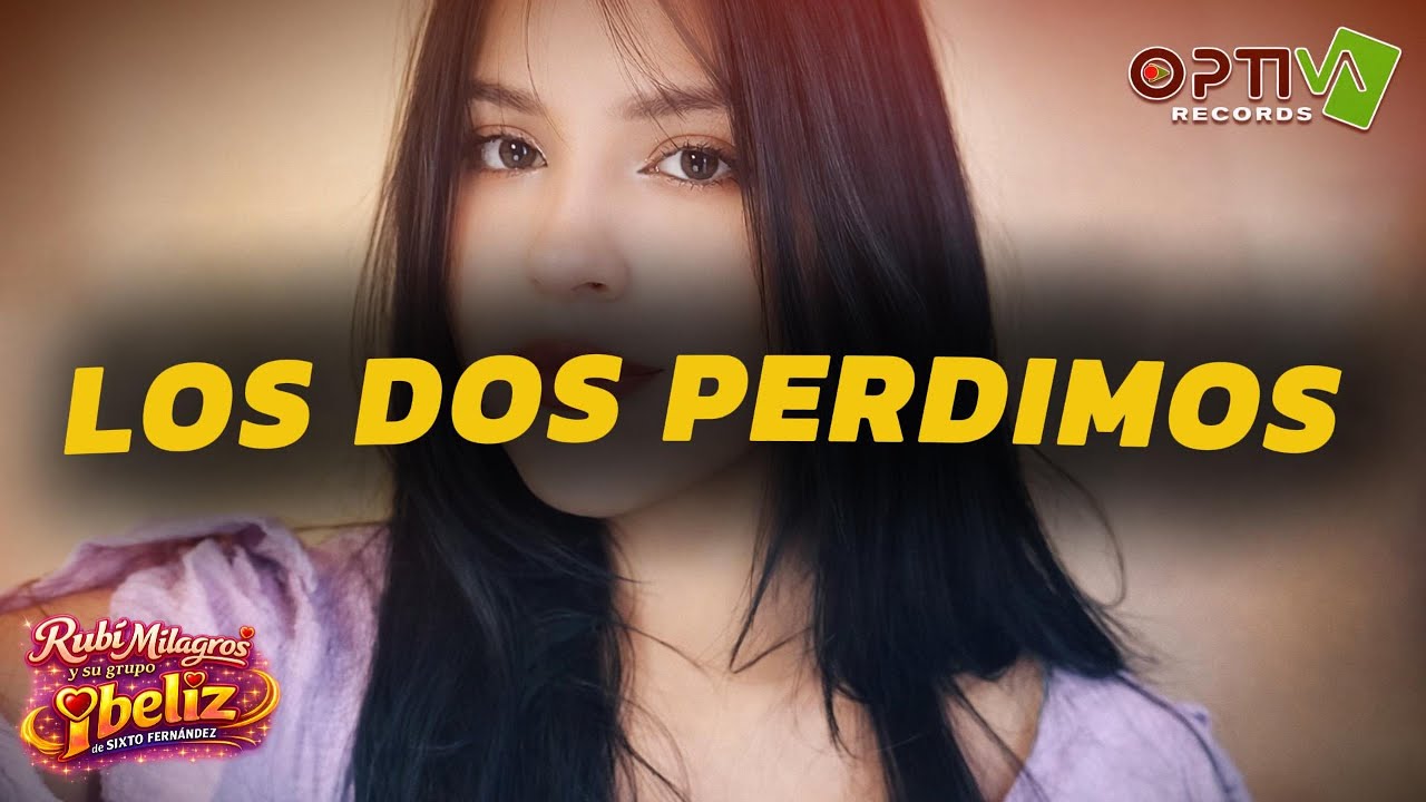 Los dos perdimos - Rubi Milagros y su Grupo Ibeliz