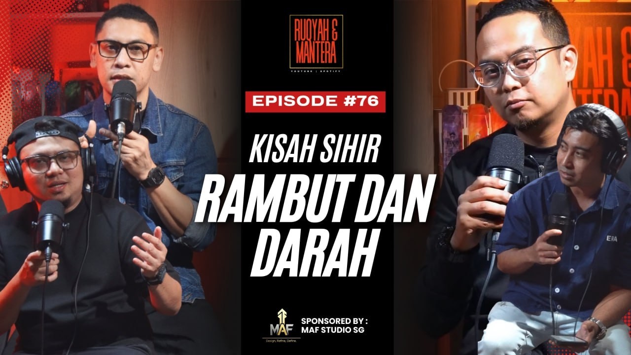 SIHIR RAMBUT DAN DARAH | EP76