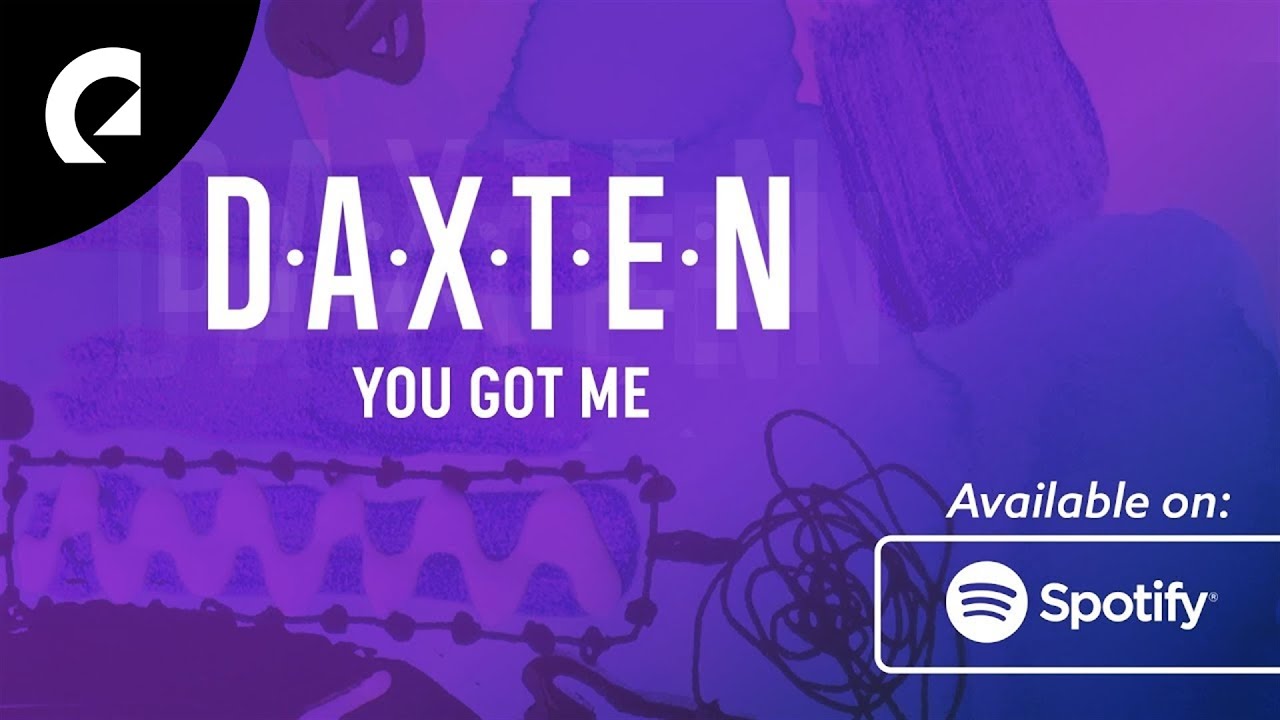 Daxten: You Got Me - Mixtape