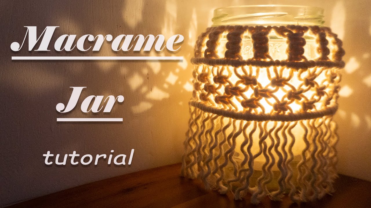 DIY Macram&eacute; Jar Cover | Boho Candle Holder Tutorial | Tutoria | Room Decor