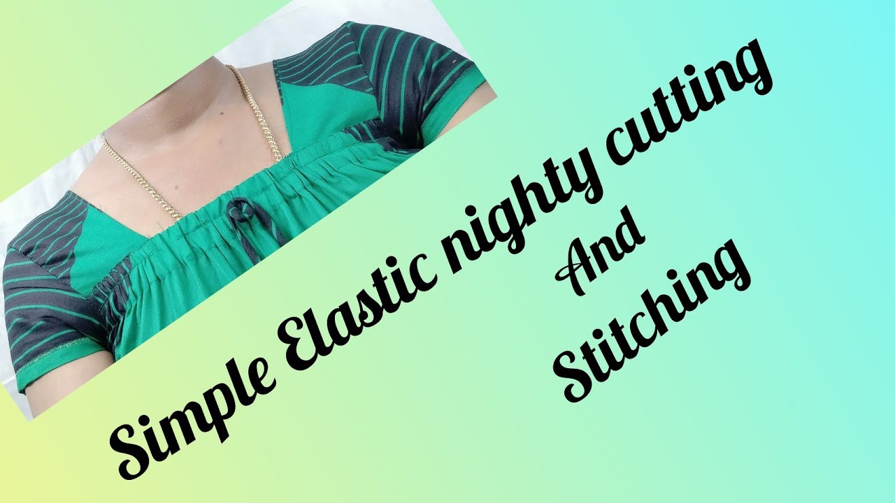 Elastic nighty cutting and stitching in tamil